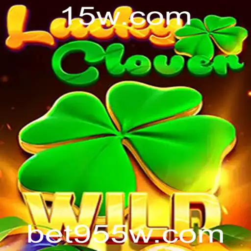 Explorando LuckyClover: A Nova Sensação dos Jogos de Aposta com a Plataforma Bet955